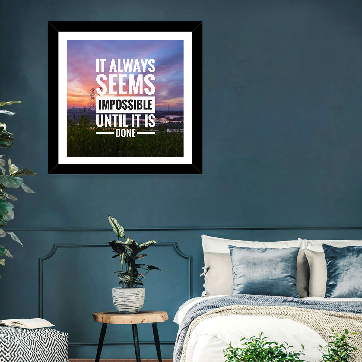 It Always Seems Impossible Until It Is Done Wall Art in a room, square