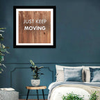 Just Keep Moving Rustic Quote Wall Art