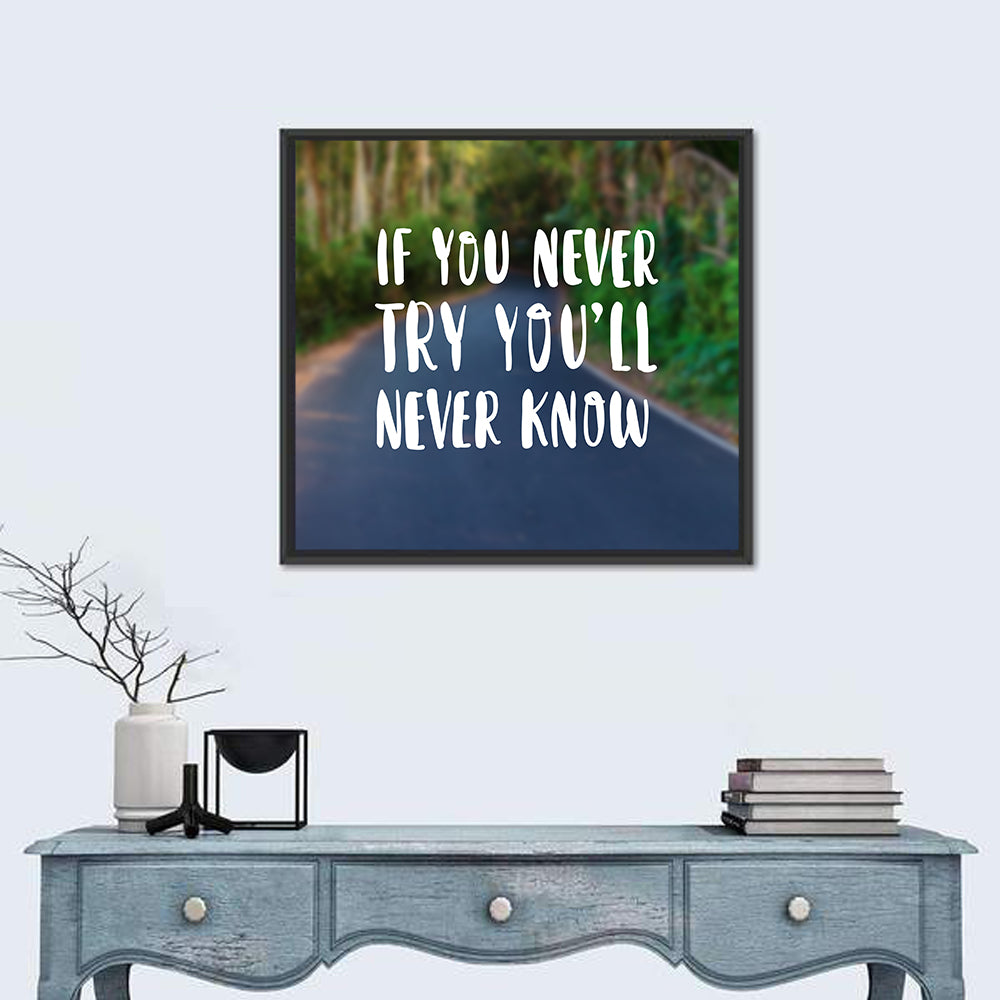 If You Never Try You’ll Never Know Quote Wall Art in a room, square