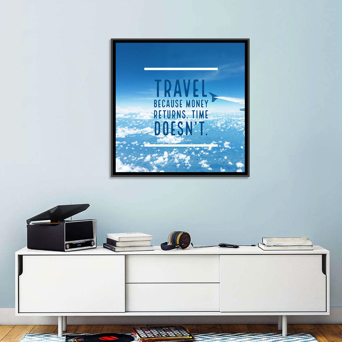 Travel Because Money Returns Quote Wall Art in a room, square