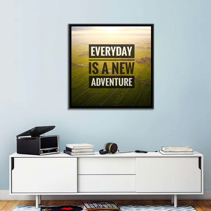 Everyday is a New Adventure Wall Art