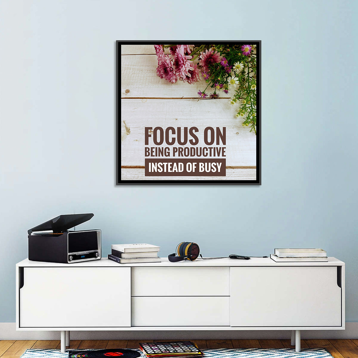 Focus on Being Productive Instead of Busy Wall Art in a room, square
