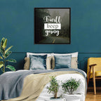 I Will Keep Going Wall Art