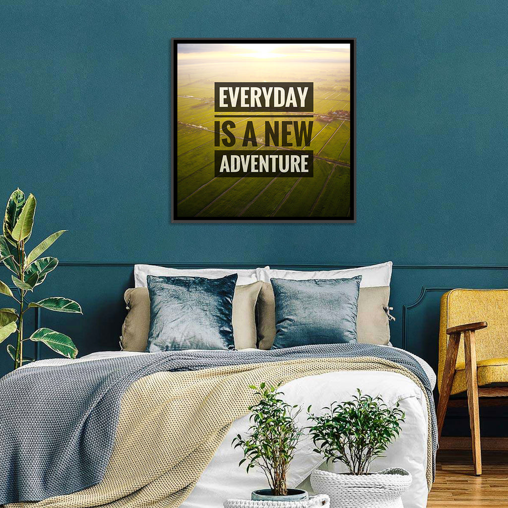 Everyday Is a New Adventure Wall Art