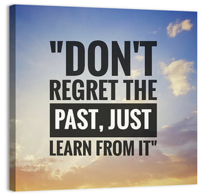 Don't Regret Past Learn From It Wall Art