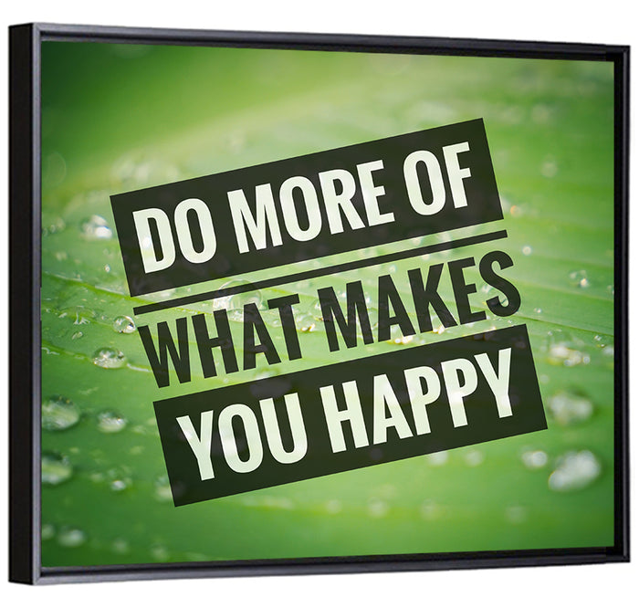 Do More What Makes You Happy, Green Leaf Wall Art as a framed canvas