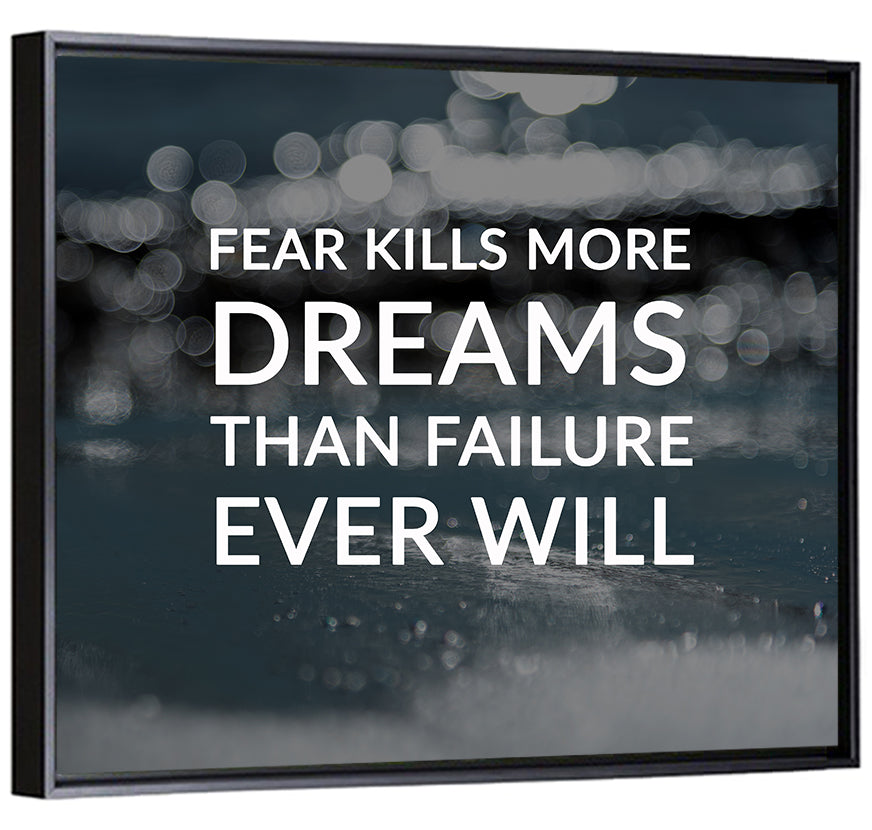 Fear Kills More Dreams Typography Wall Art