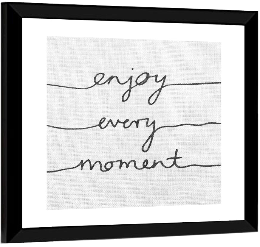 Enjoy Every Moment Wall Art