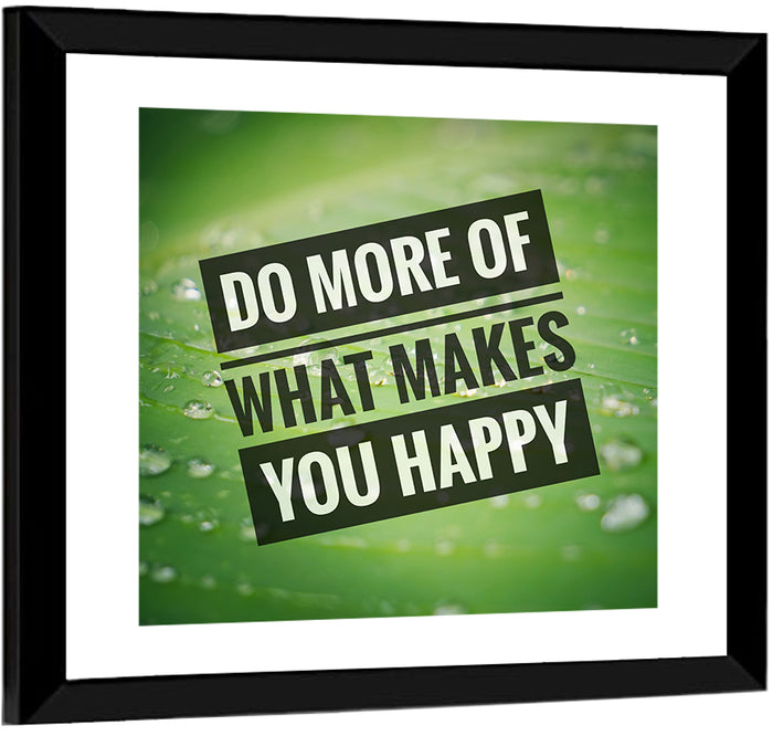 Do More What Makes You Happy, Green Leaf Wall Art as a framed print