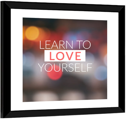 Learn To Love Wall Art