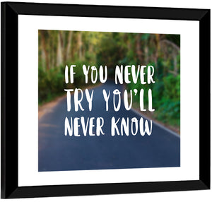 If You Never Try Wall Art