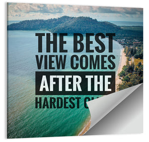 Best View Hardest Climb I Wall Art