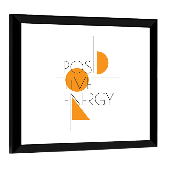 Positive Energy Typography Wall Art as a framed print